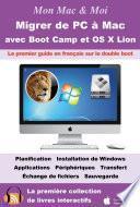 Télécharger le livre libro Migrer De Pc à Mac Avec Boot Camp Et Os X Lion